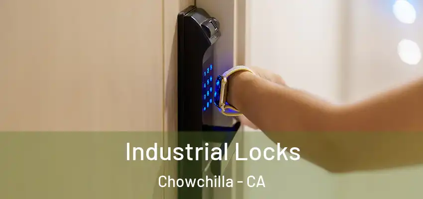  Industrial Locks Chowchilla - CA
